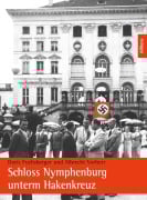 Cover-Bild zum Titel 'Schloss Nymphenburg unterm Hakenkreuz' von 'Albrecht Vorherr, Doris Fuchsberger'
