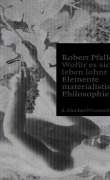 Cover-Bild zum Titel 'Wofür es sich zu leben lohnt' von 'Robert Pfaller'