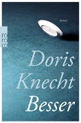 Cover-Bild zum Titel 'Besser' von 'Doris Knecht'