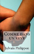 Cover-Bild zum Titel 'Comme dans un reve' von 'S. Philippon'