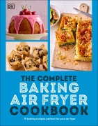 Cover-Bild zum Titel 'The Complete Baking Air Fryer Cookbook' von 'Dk'