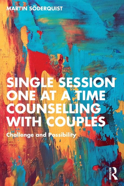 Single Session One at a Time Counselling with Couples - Martin Söderquist