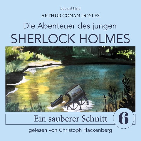 Sherlock Holmes: Ein sauberer Schnitt - Arthur Conan Doyle, Eduard Held