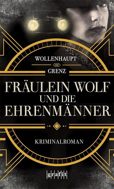 Fräulein Wolf und die Ehrenmänner - Gabriella Wollenhaupt, Friedemann Grenz