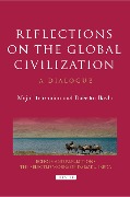 Cover-Bild zum Titel 'Reflections on the Global Civilization' von 'Majid Tehranian, Daisaku Ikeda'