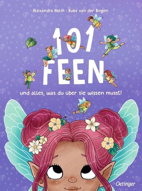 101 Feen und alles, was du über sie wissen musst! - Ruby van der Bogen