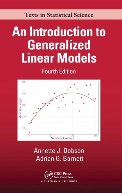 An Introduction to Generalized Linear Models - Annette J. Dobson, Adrian G. Barnett