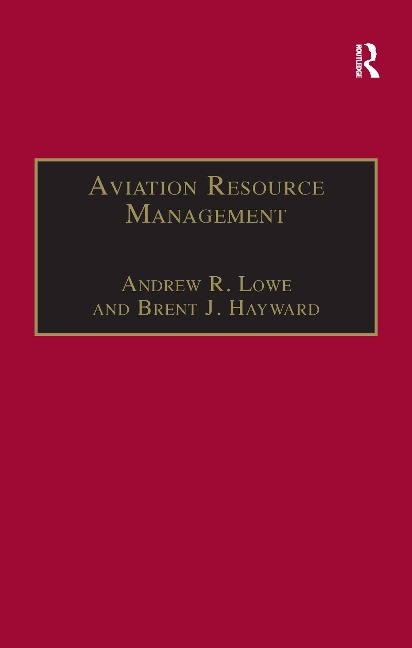 Aviation Resource Management - Andrew R Lowe, Brent J Hayward