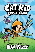 Cover-Bild zum Titel 'Cat Kid Comic Club 01' von 'Dav Pilkey'