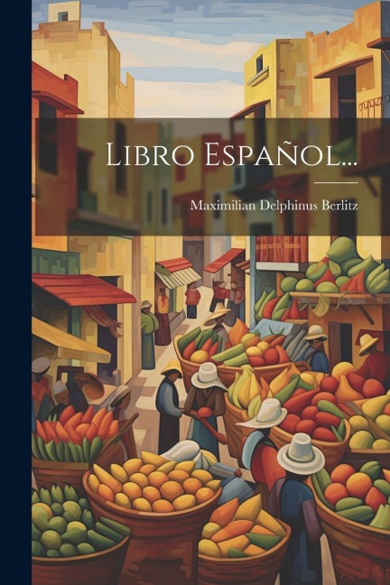 Libro Español... - Maximilian Delphinus Berlitz