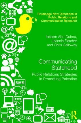 Communicating Statehood - Chris Galloway, Ibtisam Abu-Duhou, Jeannie Fletcher