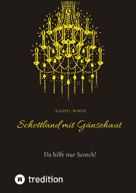 Schottland mit Gänsehaut - Ralph Warth