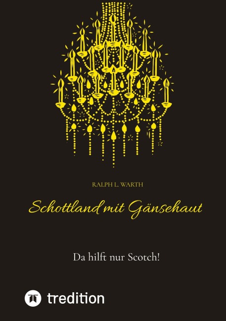 Schottland mit Gänsehaut - Ralph Warth