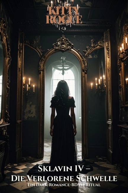 Sklavin IV -  Die Verlorene Schwelle - Kitty Rogue