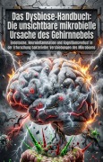 Cover-Bild zum Titel 'Das Dysbiose-Handbuch: Die unsichtbare mikrobielle Ursache des Gehirnnebels' von 'Evangelos Johann'