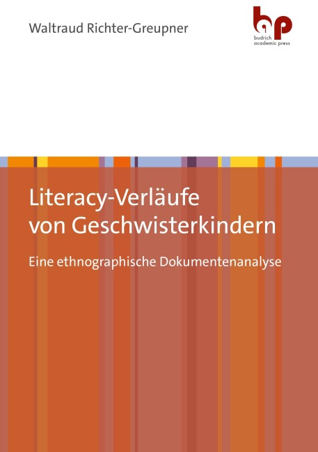 Literacy-Verläufe von Geschwisterkindern - Waltraud Richter-Greupner