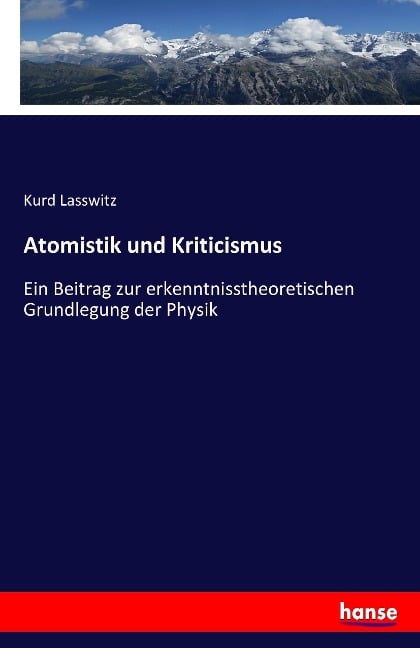 Atomistik und Kriticismus - Kurd Lasswitz