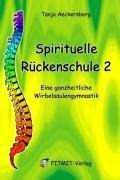 Spirituelle Rückenschule 2 - Tanja Aeckersberg