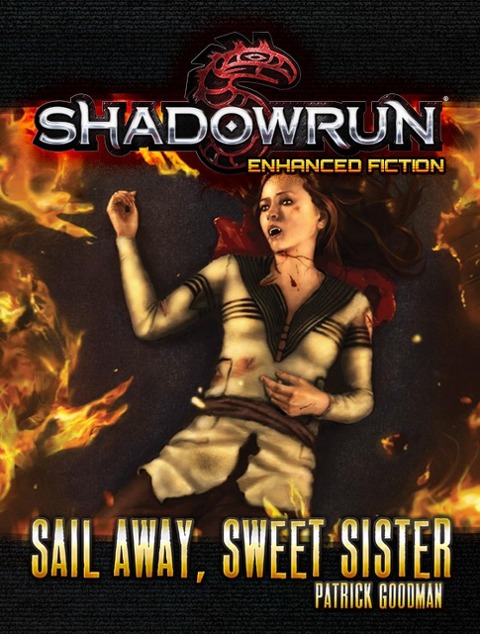 Shadowrun: Sail Away, Sweet Sister (Shadowrun Novella, #5) - Patrick Goodman