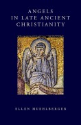 Cover-Bild zum Titel 'Angels in Late Ancient Christianity' von 'Ellen Muehlberger'