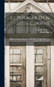Cover-Bild zum Titel 'Le Potager D'un Curieux' von 'Auguste Paillieux, Désiré Bois'