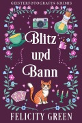 Cover-Bild zum Titel 'Blitz und Bann' von 'Felicity Green'