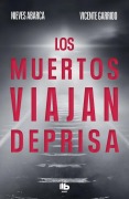 Cover-Bild zum Titel 'Los muertos viajan deprisa' von 'Vicente Garrido Genovés, Nieves Abarca'