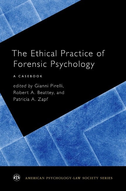 The Ethical Practice of Forensic Psychology - 