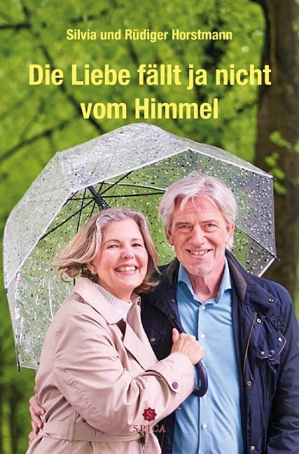 Die Liebe fällt ja nicht vom Himmel - Rüdiger Horstmann, Silvia Horstmann
