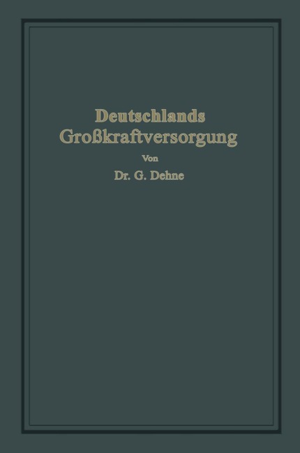 Deutschlands Großkraftversorgung - Gerhard Dehne
