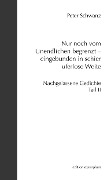 Nur noch vom Unendlichen begrenzt - eingebunden in schier uferlose Weite - Peter Schwanz