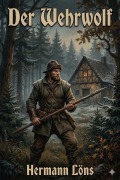 Cover-Bild zum Titel 'Der Wehrwolf: Eine Bauernchronik' von 'Hermann Löns'