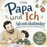 Cover-Bild zum Titel 'PAPA & ICH - Das Adventskalender-Mitmachbuch' von 'Maximilian Freude'