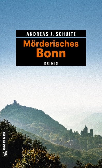 Mörderisches Bonn - Andreas J. Schulte