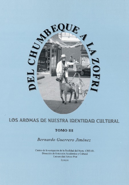 Del Chumbeque a la Zofri - Bernardo Guerrero