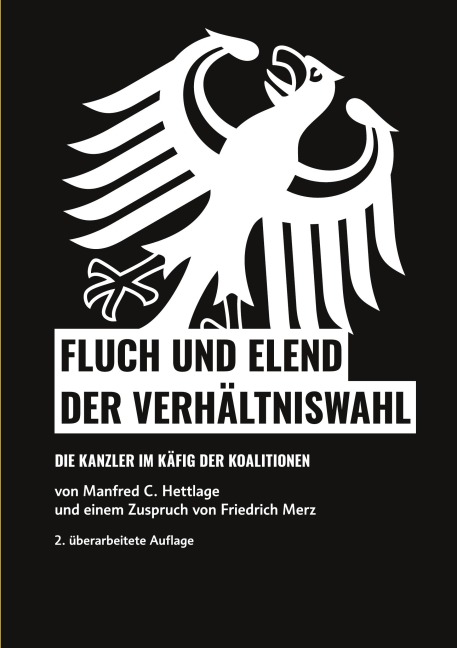 Fluch und Elend der Verhältniswahl - Manfred C. Hettlage