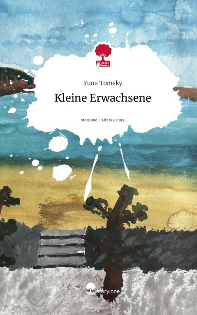 Kleine Erwachsene. Life is a Story - story.one - Yuna Tomsky