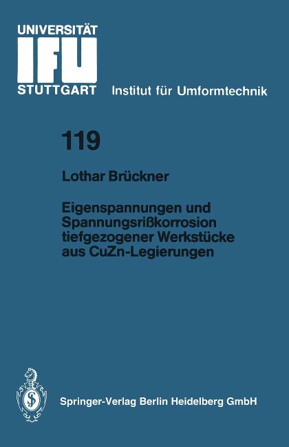 Eigenspannungen und Spannungsrißkorrosion tiefgezogener Werkstücke aus CuZn-Legierungen - Lothar Brückner