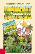 Umweltspürnasen Aktivbuch Naturgarten - Ingrid Greisenegger, Karo Katzmann, Klaus Pitter