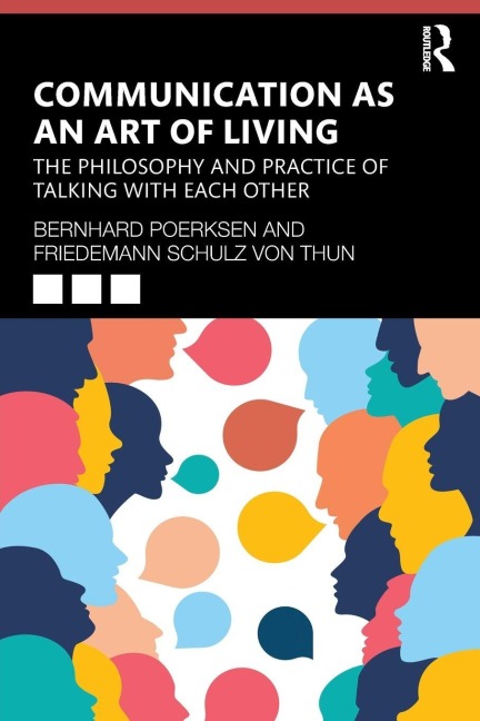 Communication as an Art of Living - Bernhard Poerksen, Friedemann Schulz Von Thun