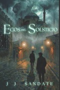 Cover-Bild zum Titel 'Ecos del Solsticio' von 'J J Sandate'