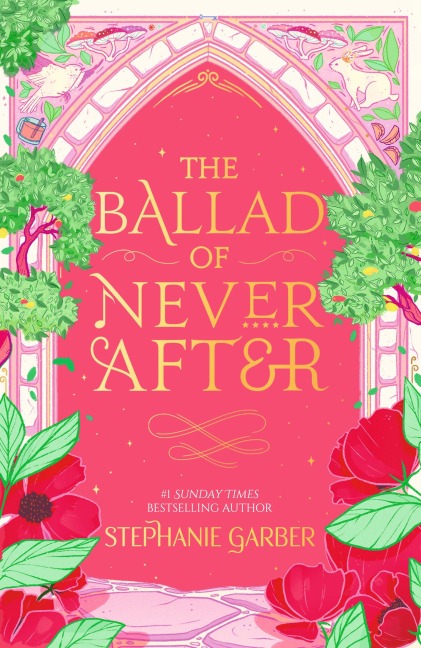 The Ballad of Never After - Stephanie Garber