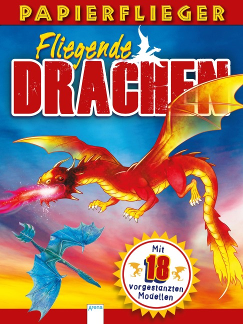Dragons. Drachenstarke Papierflieger - Katherine Sully