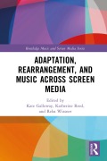 Cover-Bild zum Titel 'Adaptation, Rearrangement, and Music Across Screen Media' von ''