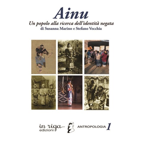 Ainu. Un popolo alla ricerca dell'identità negata - Susanna Marino, Stefano Vecchia