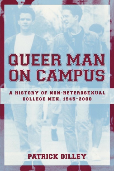 Queer Man on Campus - Patrick Dilley