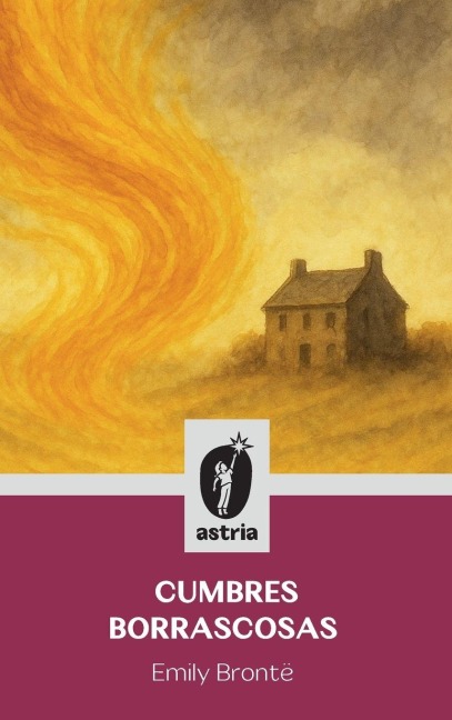 Cumbres borrascosas - Emily Brontë