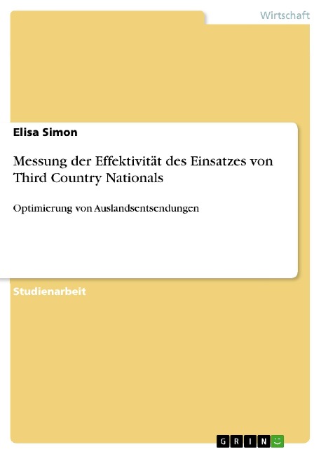 Messung der Effektivität des Einsatzes von Third Country Nationals - Elisa Simon