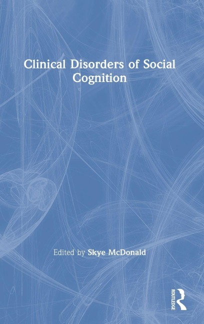 Clinical Disorders of Social Cognition - 