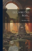 Cover-Bild zum Titel 'Le Livre Des Rois...' von 'Alexandre Weill'